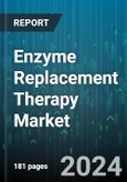 Enzyme Replacement Therapy Market by Therapeutic Condition, Enzyme Type, Route of Administration, End-User - Global Forecast 2025-2030- Product Image