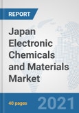 Japan Electronic Chemicals and Materials Market: Prospects, Trends Analysis, Market Size and Forecasts up to 2027- Product Image