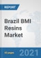 Brazil BMI Resins Market: Prospects, Trends Analysis, Market Size and Forecasts up to 2027 - Product Thumbnail Image