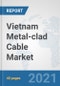 Vietnam Metal-clad Cable Market: Prospects, Trends Analysis, Market Size and Forecasts up to 2027 - Product Thumbnail Image