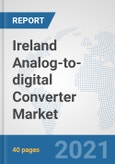 Ireland Analog-to-digital Converter Market: Prospects, Trends Analysis, Market Size and Forecasts up to 2027- Product Image
