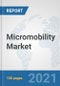 Micromobility Market: Global Industry Analysis, Trends, Market Size, and Forecasts up to 2027 - Product Thumbnail Image