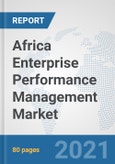 Africa Enterprise Performance Management (EPM) Market: Prospects, Trends Analysis, Market Size and Forecasts up to 2027- Product Image