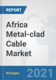 Africa Metal-clad Cable Market: Prospects, Trends Analysis, Market Size and Forecasts up to 2027- Product Image