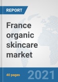 France organic skincare market: Prospects, Trends Analysis, Market Size and Forecasts up to 2027- Product Image