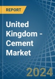 United Kingdom - Cement - Market Analysis, Forecast, Size, Trends and Insights- Product Image