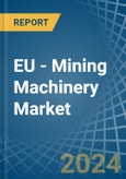 EU - Mining Machinery - Market Analysis, Forecast, Size, Trends and Insights- Product Image