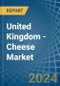 United Kingdom - Cheese - Market Analysis, Forecast, Size, Trends and Insights - Product Thumbnail Image