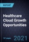 Healthcare Cloud Growth Opportunities - Product Thumbnail Image