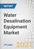 Water Desalination Equipment Market by Technology (Reverse Osmosis, Multi-stage Flash Distillation, Multiple-effect Distillation), Application (Municipal, Industrial), Product (Membranes, Pumps, Evaporators), and Region - Forecast to 2026- Product Image