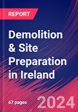 Demolition & Site Preparation in Ireland - Industry Market Research Report- Product Image