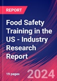 Food Safety Training in the US - Industry Research Report- Product Image