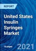 United States Insulin Syringes Market and Forecast 2021-2027- Product Image