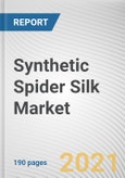 Synthetic Spider Silk Market by Technology and Application: Global Opportunity Analysis and Industry Forecast, 2021-2030- Product Image