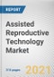 Assisted Reproductive Technology Market by Product, Technology, and End User: Global Opportunity Analysis and Industry Forecast, 2021-2030 - Product Thumbnail Image