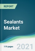 Sealants Market - Forecasts from 2021 to 2026- Product Image