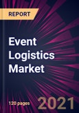 Event Logistics Market 2021-2025- Product Image