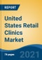 United States Retail Clinics Market, By Ownership (Retail Store-Owned, Hospital-Owned, Investor-Owned, Others), By Location (Departmental Stores, Shopping Malls, Retail Stores, Others), By Services, By Region, Competition Forecast & Opportunities, 2026 - Product Thumbnail Image