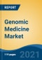 Genomic Medicine Market - Global Industry Size, Share, Trends, Opportunity and Forecast, 2016-2026Segmented By Application (Oncology, Cardiology, Endocrinology, Rare Genetic Disorders, Others), By End User, By Region - Product Thumbnail Image