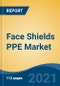 Face Shields PPE Market, By Type (Headgear (Adjustable Headgear, Hard Hats with Face Shields), Window (Plastic Windows, Wire-screen Windows)), By Application Industry, By Distribution Channel, By Region, Forecast & Opportunities, 2026 - Product Thumbnail Image