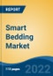 Smart Bedding Market By Product Type (Smart Mattress, Smart Pillow, Others includes Smart Duvet, Smart Mattress Pad, etc.), By Application (Residential, Hospital, Hospitality), By Distribution Channel, By Region, Competition Forecast and Opportunities, 2027 - Product Thumbnail Image