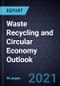 Waste Recycling and Circular Economy Outlook, 2021 - Product Thumbnail Image