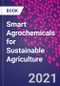 Smart Agrochemicals for Sustainable Agriculture - Product Thumbnail Image