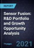 Sensor Fusion: R&D Portfolio and Growth Opportunity Analysis- Product Image