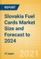 Slovakia Fuel Cards Market Size and Forecast to 2024 - Analysing Markets, Channels, and Key Players - Product Thumbnail Image