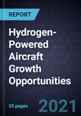 Hydrogen-Powered Aircraft Growth Opportunities- Product Image