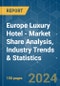 Europe Luxury Hotel - Market Share Analysis, Industry Trends & Statistics, Growth Forecasts (2024 - 2029) - Product Image