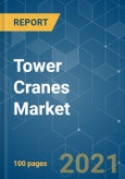 Tower Cranes Market - Growth, Trends, COVID-19 Impact, and Forecasts (2021 - 2026)- Product Image