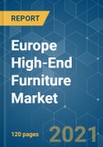 Europe High-End Furniture Market - Growth, Trends, COVID-19 Impact, and Forecasts (2021 - 2026)- Product Image