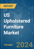 US Upholstered Furniture - Market Share Analysis, Industry Trends & Statistics, Growth Forecasts (2024 - 2029)- Product Image