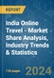 India Online Travel - Market Share Analysis, Industry Trends & Statistics, Growth Forecasts 2020 - 2029 - Product Thumbnail Image