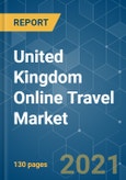 United Kingdom Online Travel Market - Growth, Trends, Covid-19 Impact and Forecasts (2021-2026)- Product Image