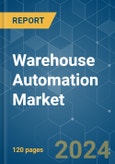 Warehouse Automation - Market Share Analysis, Industry Trends & Statistics, Growth Forecasts 2019 - 2029- Product Image