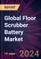 Global Floor Scrubber Battery Market 2023-2027 - Product Image
