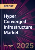 Hyper Converged Infrastructure Market 2025-2029- Product Image