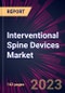 Interventional Spine Devices Market 2024-2028 - Product Thumbnail Image