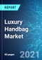 Luxury Handbag Market: Size & Forecast with Impact Analysis of COVID-19 (2021-2025) - Product Thumbnail Image