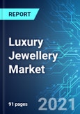 Luxury Jewellery Market: Size & Forecast with Impact Analysis of COVID-19 (2021-2025)- Product Image