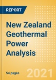 New Zealand Geothermal Power Analysis - Market Outlook to 2030, Update 2021- Product Image