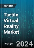 Tactile Virtual Reality Market by Component, End-Use - Global Forecast 2025-2030- Product Image