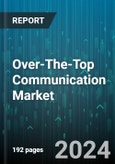 Over-The-Top Communication Market by Content Type, Industry - Global Forecast 2025-2030- Product Image