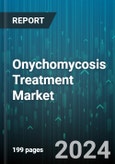 Onychomycosis Treatment Market by Treatment, Type - Global Forecast 2025-2030- Product Image