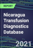 2021-2025 Nicaragua Transfusion Diagnostics Database: Supplier Shares, Volume and Sales Segment Forecasts for over 40 Tests- Product Image