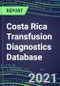 2021-2025 Costa Rica Transfusion Diagnostics Database: Supplier Shares, Volume and Sales Segment Forecasts for over 40 Tests - Product Thumbnail Image