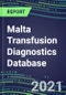 2021-2025 Malta Transfusion Diagnostics Database: Supplier Shares, Volume and Sales Segment Forecasts for over 40 Tests - Product Thumbnail Image