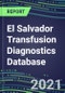 2021-2025 El Salvador Transfusion Diagnostics Database: Supplier Shares, Volume and Sales Segment Forecasts for over 40 Tests - Product Thumbnail Image